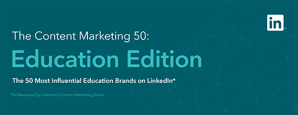 The 50 Most Influential Education Brands on LinkedIn